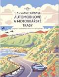 Svojtka Úchvatné světové automobilové a motorkářské trasy