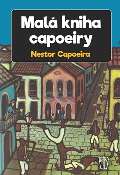 Naše vojsko Malá kniha capoeiry