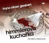 Český rozhlas/Radioservis Himmlerova kuchařka (Franz-Olivier Giesbert)