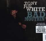 White Tony Joe Bad Mouthin'