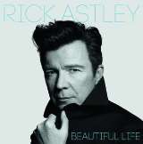 Astley Rick Beautiful Life