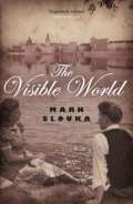 Slouka Mark The Visible World