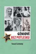 Čechtický Tomáš Géniové bez potlesku