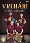 Česká muzika Vrchári - Srdce Vrchára - CD + DVD