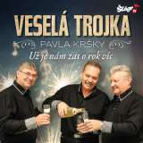 Česká muzika Veselá trojka - Už je nám zas o rok víc - CD