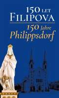 Pavel Mervart 150 let Filipova / 150 Jahre Philippsdorf