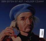 Czukay Holger Der Osten Ist Rot