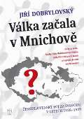 Naše vojsko Válka začala v Mnichově