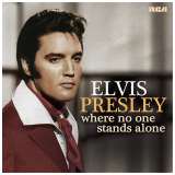 Presley Elvis Where No One Stands Alone