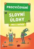 Šulc Petr Procvičování - Slovní úlohy pro 3. ročník