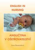 Baumruková Irena English in Nursing / Angličtina v ošetřovatelství