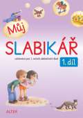 Alter Můj slabikář 1. díl pro 1. ročník ZŠ