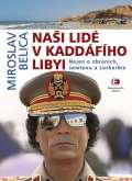 Epocha Nai lid v Kaddfho Libyi - Nejen o zbranch, semtexu a Lockerbie