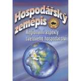 Baar Vladimír Hospodářský zeměpis - Regionální aspekty světového hospodářství
