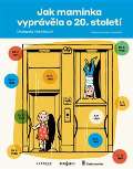 Radioservis Jak maminka vyprávěla o 20. století