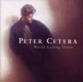 Cetera Peter World Falling Down