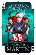 Martin George R.R. Mississippi Roll (Wild Cards)