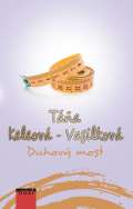 Keleová-Vasilková Táňa Duhový most