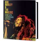 Unterberger Richie Bob Marley and the Wailers - Kompletn ilustrovan historie