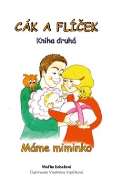 Dobešová Cák a Flíček - Máme miminko