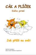Dobešová Cák a Flíček - Jak přišli na svět
