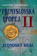 MOBA Přemyslovská epopej II. - Jednooký král Václav I.