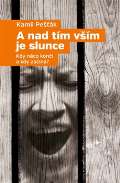 Pešťák Kamil A nad tím vším je slunce