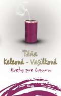 Keleová-Vasilková Táňa Kvety pre Lauru