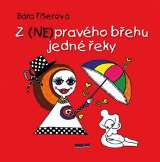 Pragoline Z (NE)pravého břehu jedné řeky
