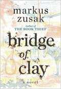 Zusak Markus Bridge of Clay