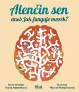 Host Alenčin sen aneb Jak funguje mozek?