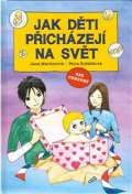 Kubáčková Petra Jak děti přicházejí na svět
