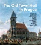 kolektiv autorů The Old Town Hall in Prague