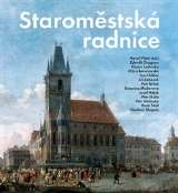 kolektiv autorů Staroměstská radnice