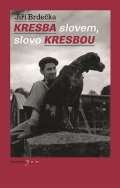 Brdečka Jiří Kresba slovem, slovo kresbou