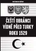 Lhoťan Lukáš Čeští obránci Vídně před Turky roku 1529