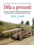 Kupka Vladimír Děla a pevnosti 2. díl 1919-1945