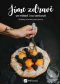 Fitrecepty Jíme zdravě ve městě i na venkově - Příběhy kuchařů, jako jste vy