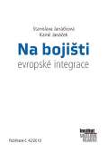 Janáčková Stanislava Na bojišti evropské integrace