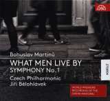 Blohlvek Ji Martin: What Men Live By, Symfonie . 1