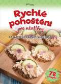 Foni book Rychlé pohoštění pro návštěvy - Saláty, pomazánky, sladkosti