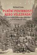 Academia Plnn povinnost, nebo velezrada? - et vojci Rakousko-Uherska v prvn svtov vlce