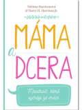 Biblion Máma a dcera - Moudrost, která vychází ze srdce