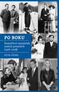 Universum Po boku - Šestatřicet manželek našich premiérů (1918-2018)