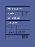 Rubášová Taťána Přicházíme v míru ve jménu lidstva