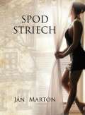 Marton Ján Spod striech