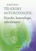 Franesa Ti kroky anthroposofie: filosofie, kosmologie, nboenstv