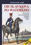 Kovařík Jiří Od Slavkova po Waterloo