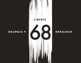 Kalendář Liberecka s.r.o Liberec – okupace v 68 obrazech