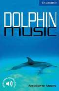 Cambridge University Press Camb Eng Readers Lvl 5: Dolphin Music